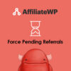 AffiliateWP – Force Pending Referrals